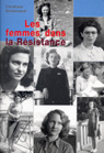 Les femmes dans la Résistance